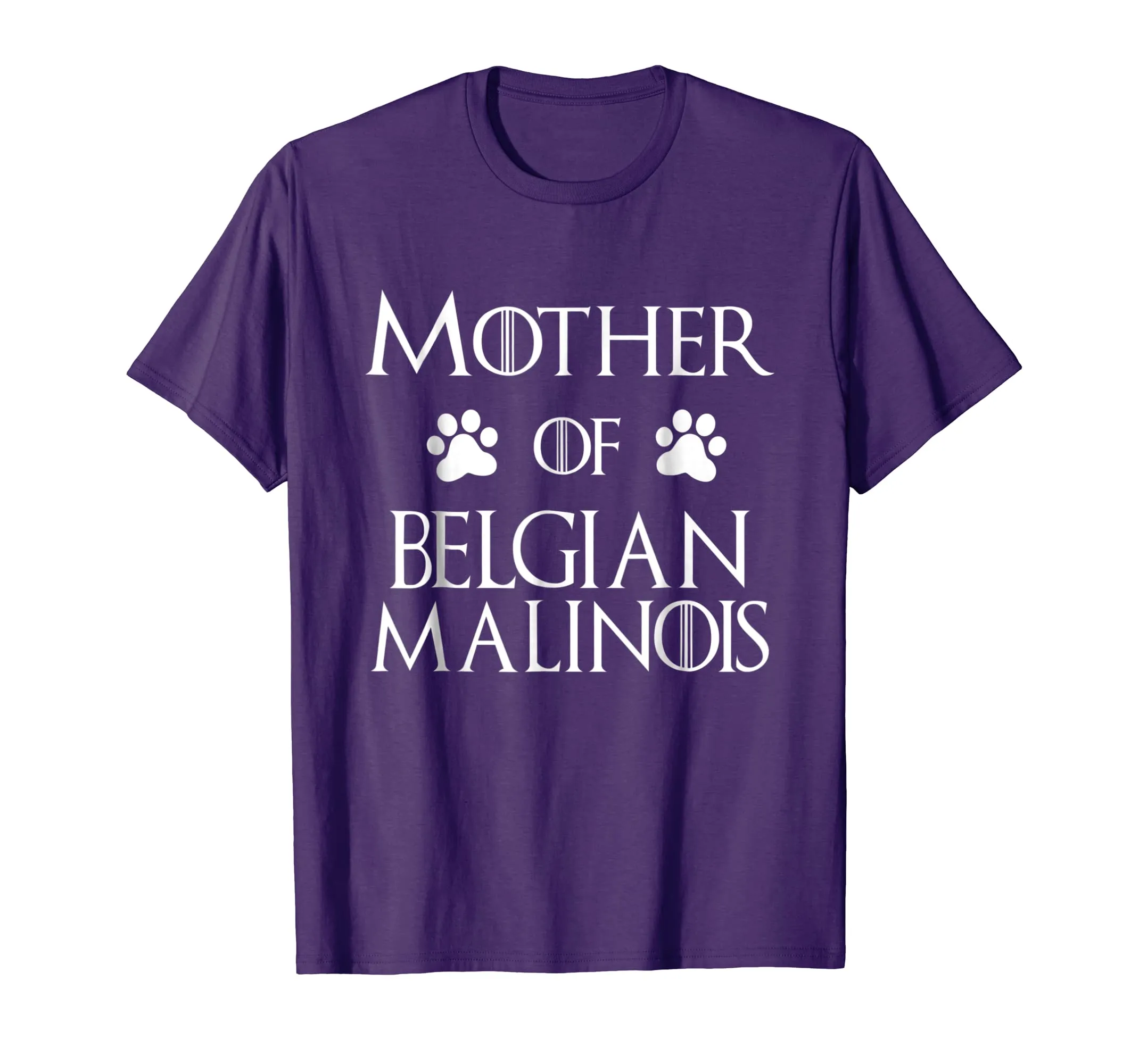 Belgian Malinois Dog Mom Shirt - Mother of Belgian Malinois